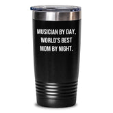 Funny Musician Gifts for Her by Day, World's Best Mom Tumbler by Night, Graduation Unique Gifts from Mom to Musician - Main